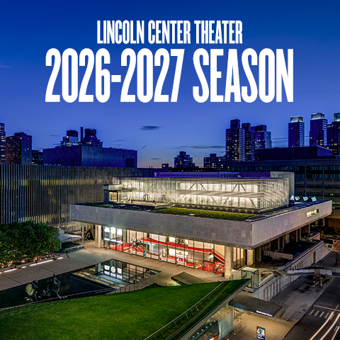 Lincoln Center Theater's 2026-27 Season