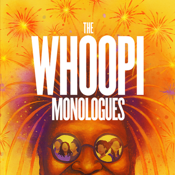 The Whoopi Monologues